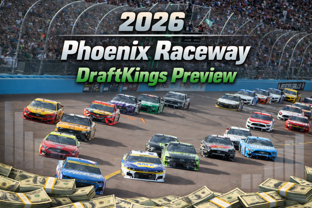 2026 Phoenix Raceway Shriner’s Children 500 Draftkings Preview