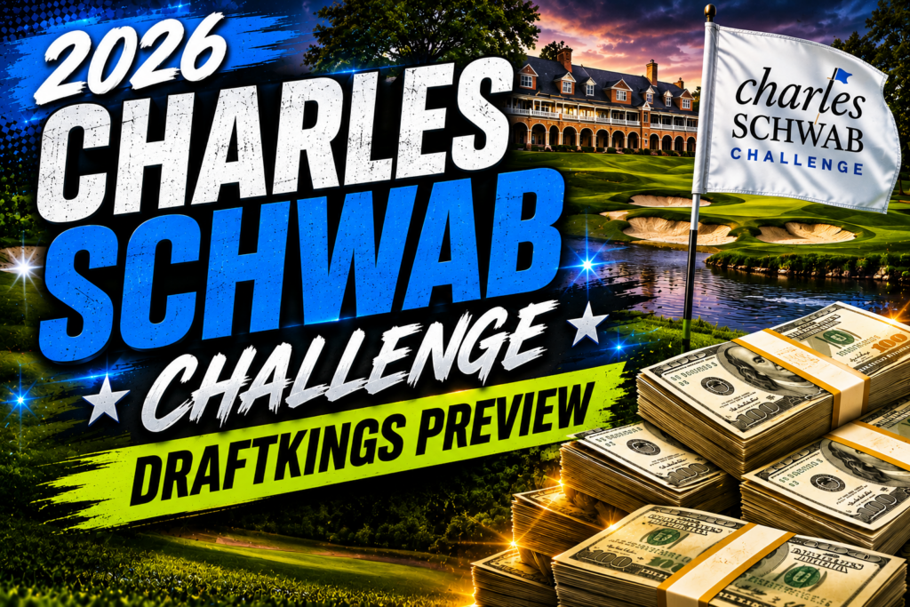 2026 Charles Schwab Challenge DraftKings Preview
