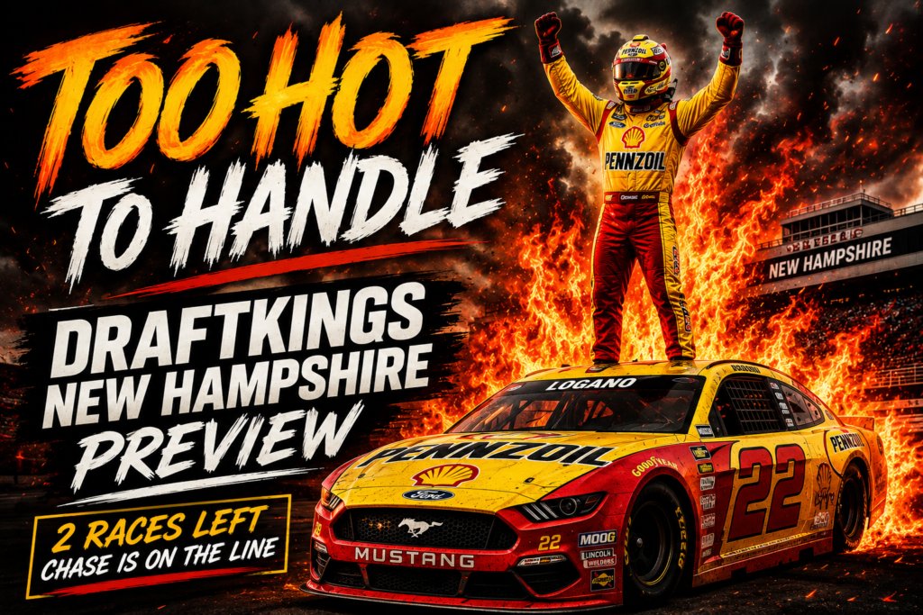 2026 Dollar Tree 301 at New Hampshire DraftKings Preview
