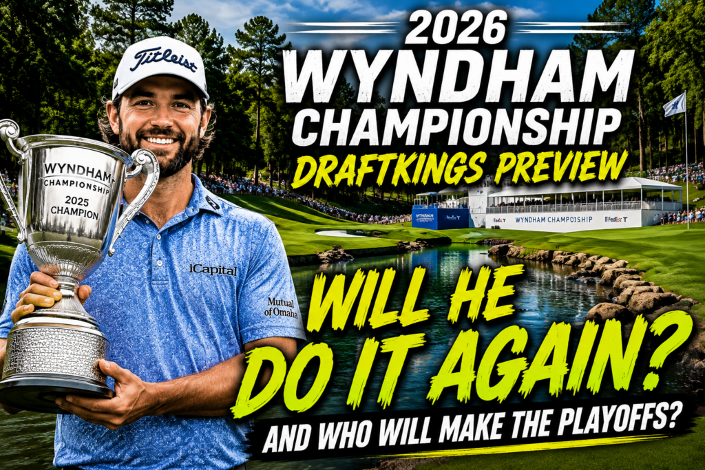 2026 Wyndham Championship DraftKings Preview